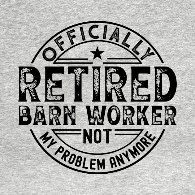 Retired Barn Worker by Stay Weird